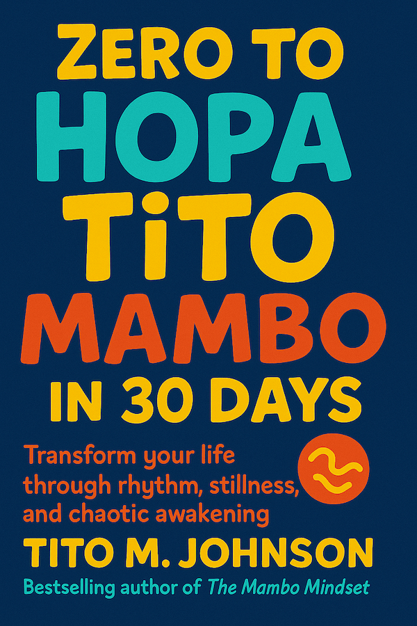 Zero to HOPA TITO MAMBO in 30 Days